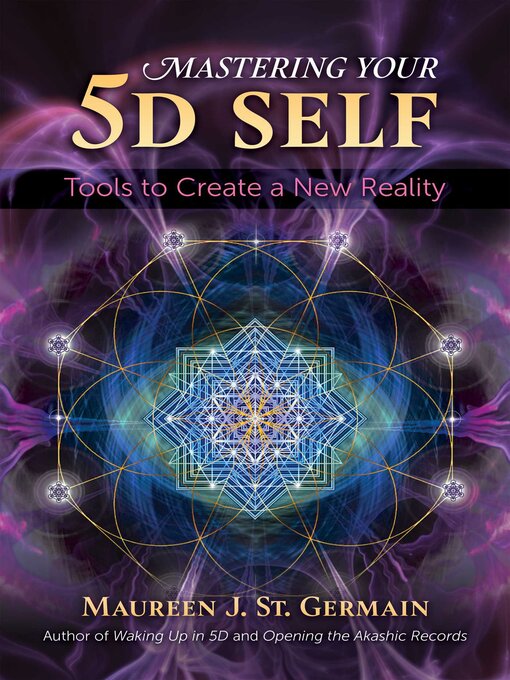 Title details for Mastering Your 5D Self by Maureen J. St. Germain - Wait list